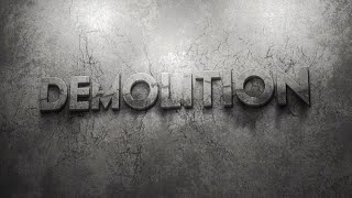 Demolition